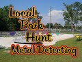 Metal Detecting - metal detecting a local park   |metaldetecting |park_metaldetecting |metal_detect