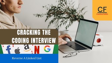 Cracking The Coding Interview |  Reverse Linked List | Leetcode 206  [Cracking FAANG]