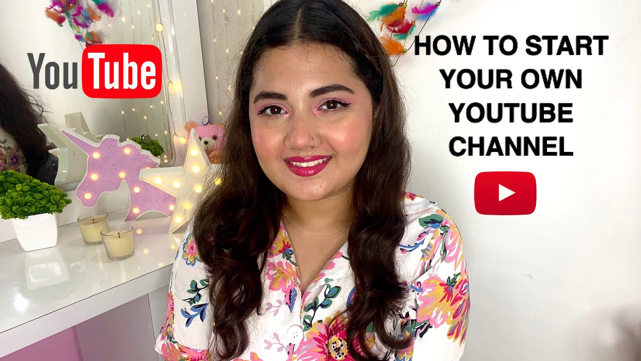 How to start your own youtube channel | beginners guide to YouTube ...