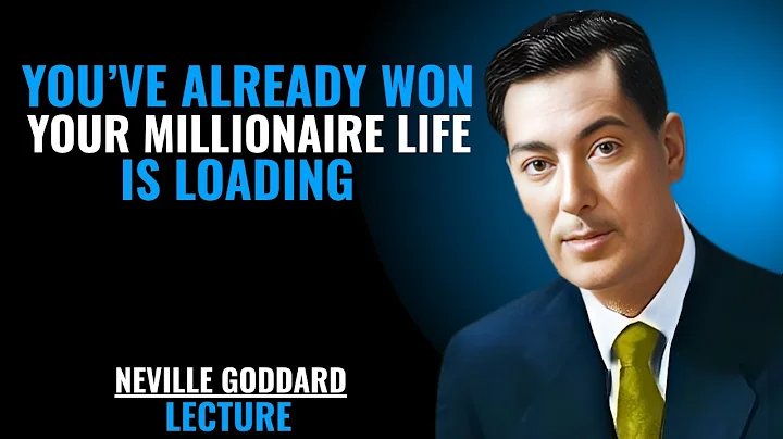 You’ve Already Won — Your Millionaire Life Is Loading '' | NEVILLE GODDARD | LECTURE