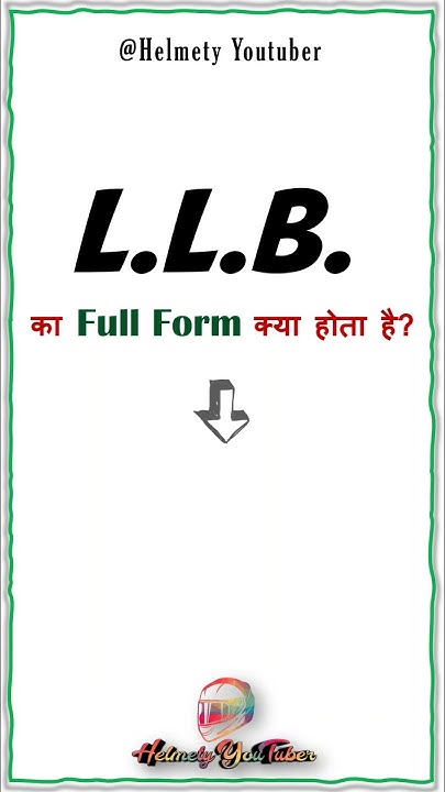What Is The Full Form Of LLB What Is Llb Full Information About Llb what-is-the-full-form-of-llb-what-is-llb-full-information-about-llb