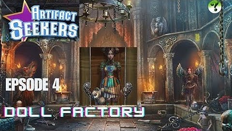 Artifact Seekers || Doll Factory || Walkthrough Episode 4 #gaming #puzzle #walkthrough #gameplay