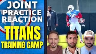 What REALLY Happened During the Chaotic Titans-49ers Joint Practice