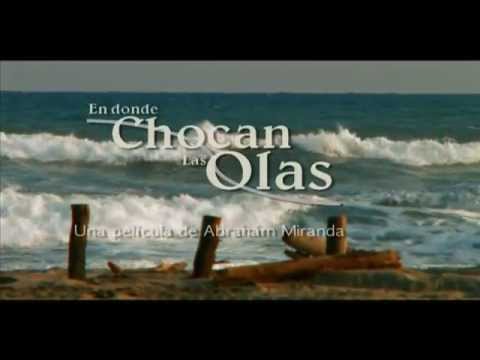 En donde Chocan las Olas Trailer