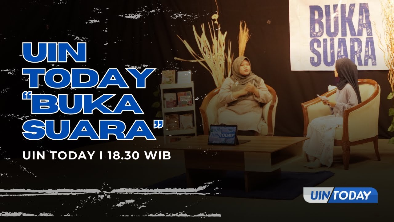 🎙️UIN TODAY “BUKA SUARA” #2 🗣️
