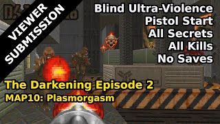 The Darkening Episode 2 - MAP10: Plasmorgasm (Blind Ultra-Violence 100%)