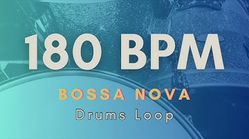 【Bossa Nova】Drums Loop | 180 BPM