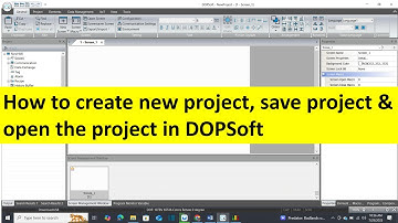 DOPSoft New Project Create, Save & Open | Delta HMI Software Beginner Tutorial |