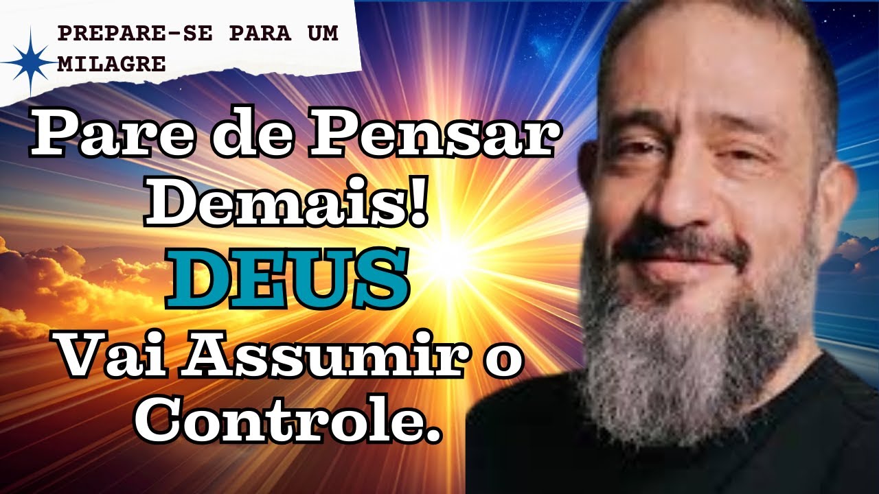 Luciano Subirá | Pare de Pensar Demais — Deus Vai Assumir o Controle.