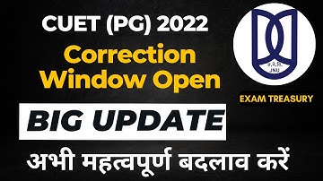 CUET (PG) 2022 - Correction Window Opens