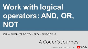 SQL Tutorial #6 - Work with logical operators AND OR NOT