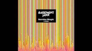 Miniatura del video "Basement Jaxx - Samba Magic"