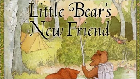 LITTLE BEAR’S NEW FRIEND by Else Holmelund Minarik | Kids Book Read Aloud Storytime