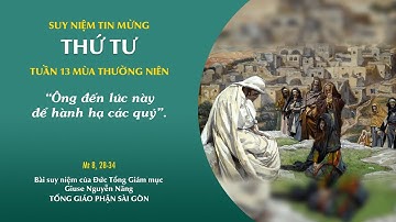 Suy niệm Tin mừng: Thứ Tư tuần 13 mùa Thường niên (Mt 8, 28-34)