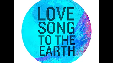 Love Song To The Earth -  OFFICIAL Lyric Video