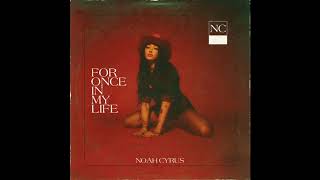 For Once in My Life (triple layered) - Noah Cyrus