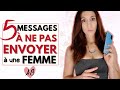 5 messages  ne pas envoyer  une femme que vous voulez sduire