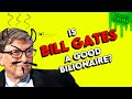 Is Bill Gates a Good Billionaire?