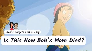 Is This How Bob Belcher’s Mom Died | Bob’s Burgers Fan Theory: Lily Belcher