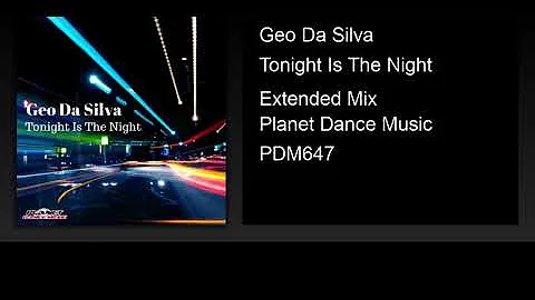 Geo Da Silva - Tonight Is The Night (Extended Mix)