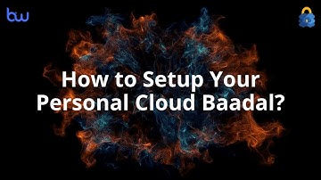 How to Set Up Your "Baadal" - Private Cloud Storage Device – Step-by-Step Guide (Android/iOS)