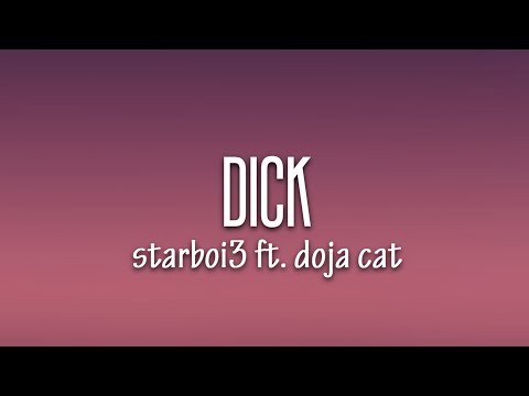 Starboi3 - Dick (Lyrics) ft. Doja Cat | i am going in tonight