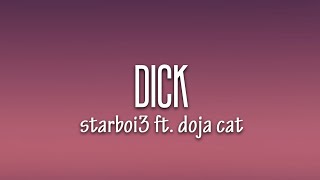 Starboi3 - Dick (Lyrics) ft. Doja Cat | i am going in tonight