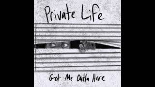 Private Life - Get Me Outta Here CS