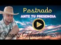 🫆Postrado Ante tu presencia/Yanny Montero