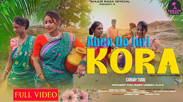 Aben Do Juri Kora || New Santali Full Video 2024 || Sanjay Tudu & Arti Tudu ||