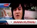 Ari Lasso - Mana Kutahu