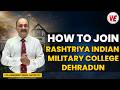 How to Join RIMC | The RIMC Advantage How Rashtriya Indian Military College Guarantees NDA Selection