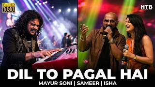 Dil To Pagal Hai | Mayur Soni | HTB | Sameer & Isha Singh