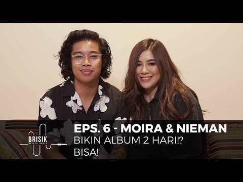 BRISIK Eps.6 - Moira dan Nieman Bikin Album Cuma 2 Hari!