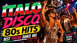 ITALO DISCO FOREVER ✨ Greatest 80s Dance Hits | Retro Italian