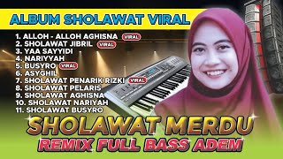 Download Lagu SHOLAWAT JIBRIL PEMBUKA PINTU REZEKI, KUMPULAN SHOLAWAT TERBARU, ILAHANA, BUSYRO, ASYGHIL MP3