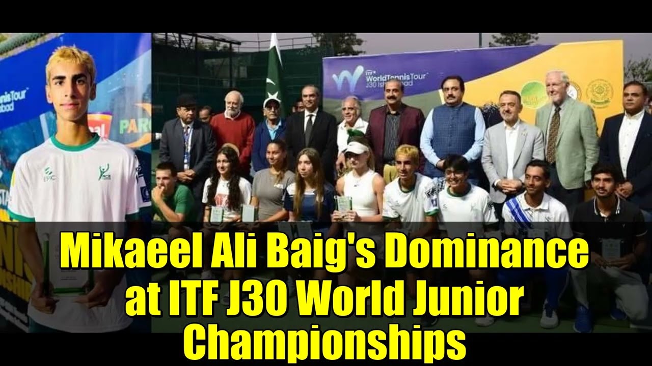 Mikaeel Ali Baig's Dominance at ITF J30 World Junior Championships