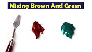 Mixing Brown And Green - What Color Make Brown And Green - Mix Acrylic Colors