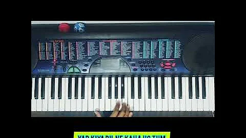 Yaad Kiya Dil Ne Kaha Ho Tum - Keyboard Play