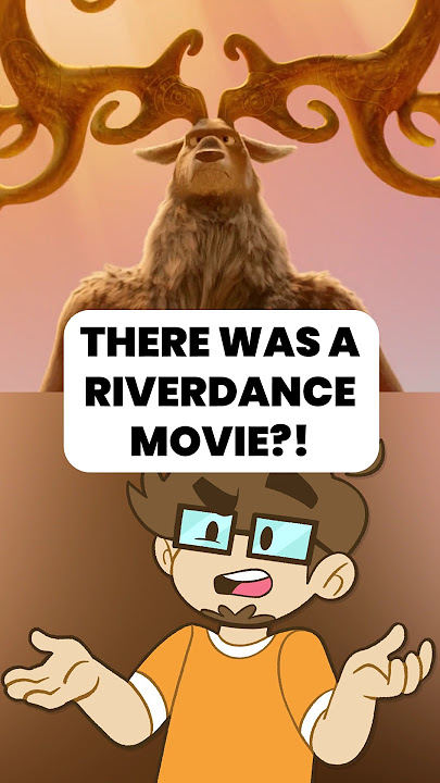 There Is An Animated Riverdance Movie?!