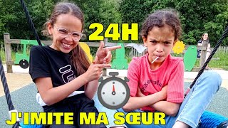 24H J'IMITE MA SŒUR (challenge)