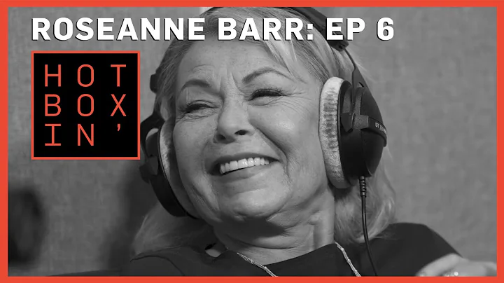 Roseanne Barr | Hotboxin' with Mike Tyson | Ep 6