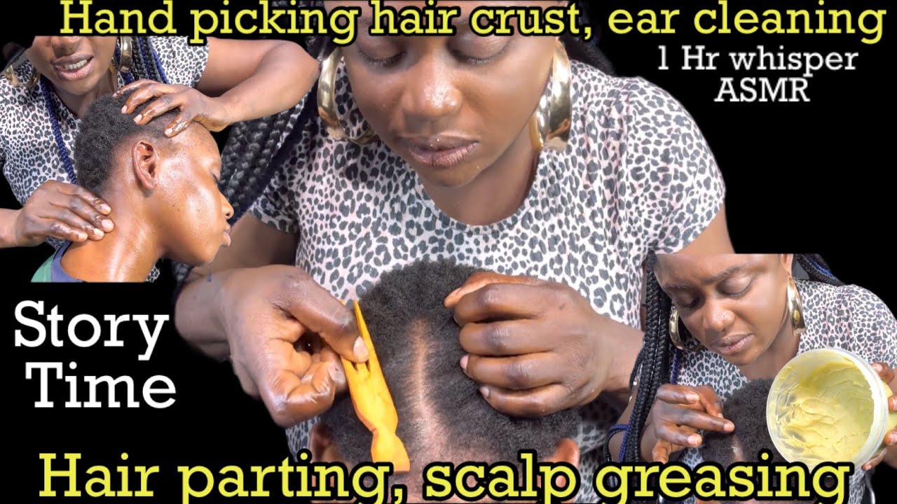 ASMR ✨ CONCENTRATIVE 1 HR WHISPER HAIR PARTING, SCALP GREASING,EAR CLEANING, HEAD MASSAGE STORY TIME