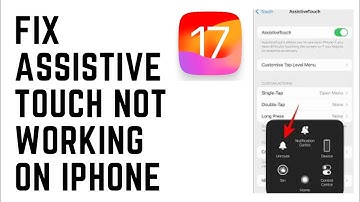 How To Fix Assistive Touch Not Working On iPhone IOS 17