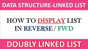Doubly Linked List || Backward and forward Traversing of List || By Yashvardhan Soni