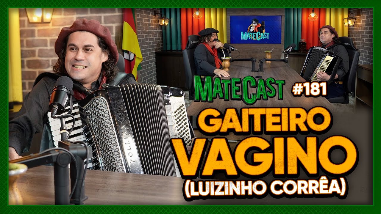 VAGINO (LUIZINHO CORREA) | MATECAST 