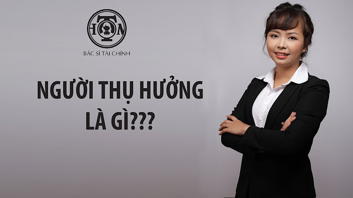 Bên thụ hưởng trong chuyển khoản tiếng anh là gì năm 2024