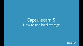 BOSMA CapsuleCam-S (OLD MODEL) - How to use local storage screenshot 3