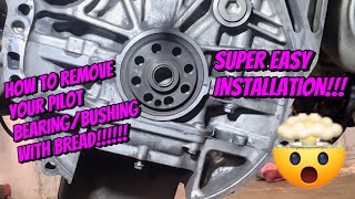 HOW TO REMOVE AND INSTALL YOUR PILOT BEARING/BUSHING SUPER EASY!!!
