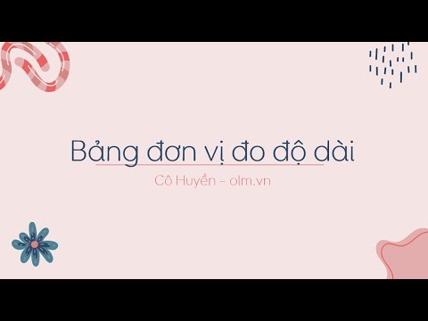 Video Bảng đơn vị đo độ dài - Toán lớp 3 [OLM.VN] - youtube